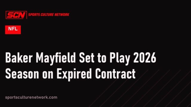 Baker Mayfield Set to Play 2026 Season on Expired Contract