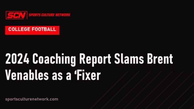2024 Coaching Report Slams Brent Venables as a ‘Fixer
