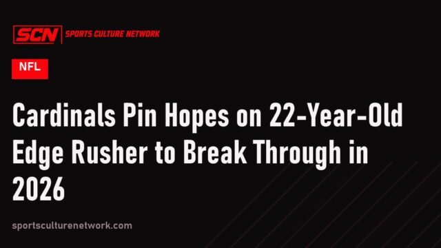 Cardinals Pin Hopes on 22-Year-Old Edge Rusher to Break Through in 2026