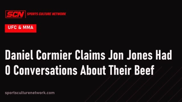 Daniel Cormier Claims Jon Jones Had 0 Conversations About Their Beef