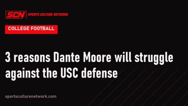 3 reasons Dante Moore will struggle against the USC defense