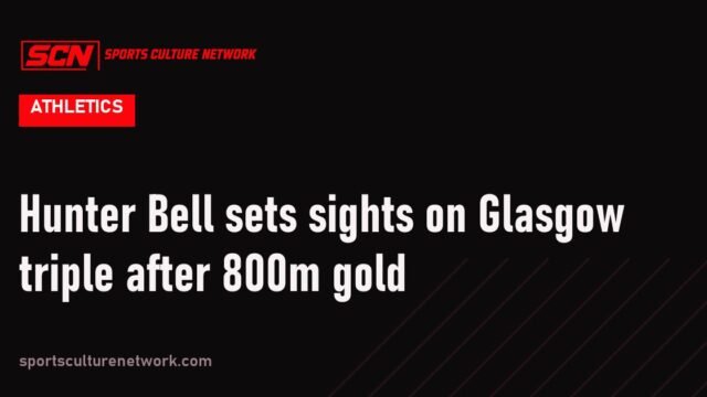 Hunter Bell sets sights on Glasgow triple after 800m gold