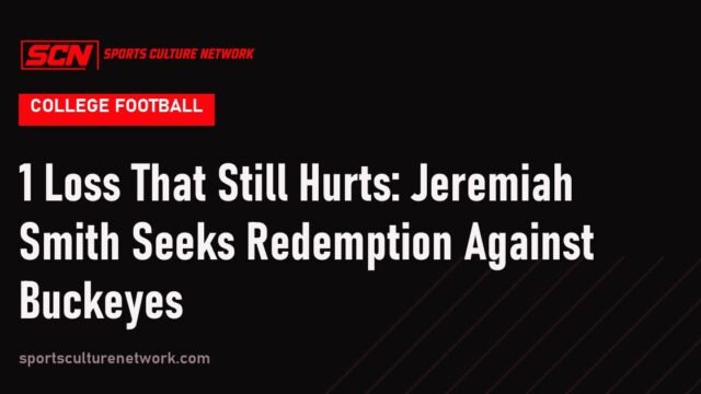 1 Loss That Still Hurts: Jeremiah Smith Seeks Redemption Against Buckeyes