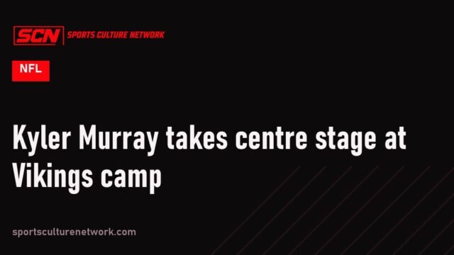 Kyler Murray takes centre stage at Vikings camp