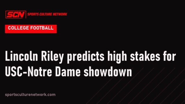Lincoln Riley predicts high stakes for USC-Notre Dame showdown