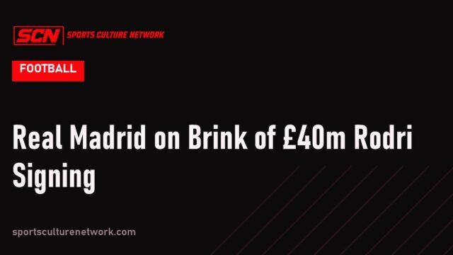 Real Madrid on Brink of £40m Rodri Signing