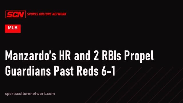 Manzardo’s HR and 2 RBIs Propel Guardians Past Reds 6-1