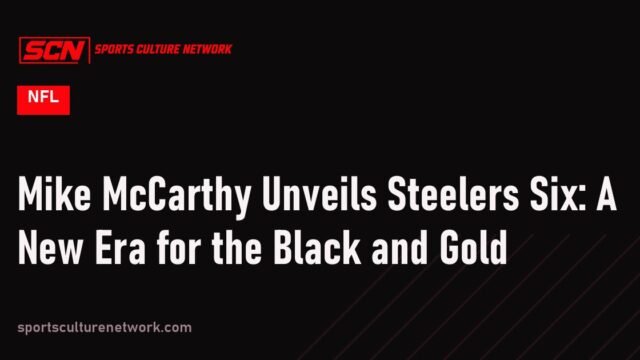 Mike McCarthy Unveils Steelers Six: A New Era for the Black and Gold