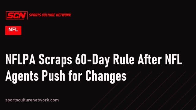 NFLPA Scraps 60-Day Rule After NFL Agents Push for Changes