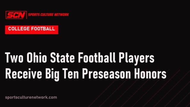 Two Ohio State Football Players Receive Big Ten Preseason Honors