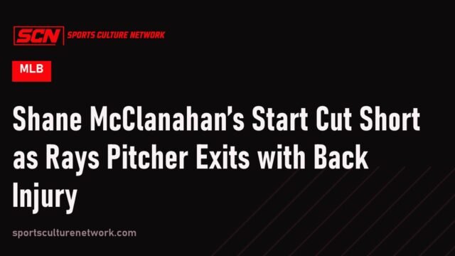Shane McClanahan’s Start Cut Short as Rays Pitcher Exits with Back Injury