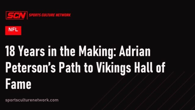 18 Years in the Making: Adrian Peterson’s Path to Vikings Hall of Fame
