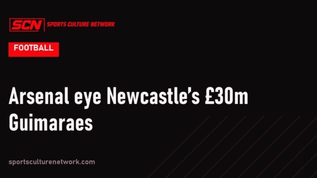 Arsenal eye Newcastle’s £30m Guimaraes