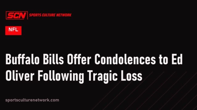 Buffalo Bills Offer Condolences to Ed Oliver Following Tragic Loss