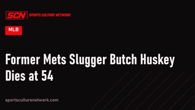 Former Mets Slugger Butch Huskey Dies at 54
