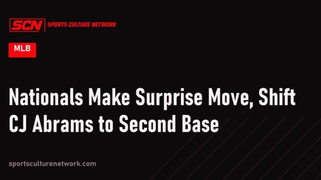 Nationals Make Surprise Move, Shift CJ Abrams to Second Base