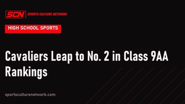 Cavaliers Leap to No. 2 in Class 9AA Rankings
