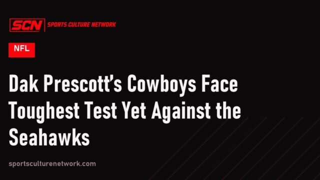 Dak Prescott’s Cowboys Face Toughest Test Yet Against the Seahawks