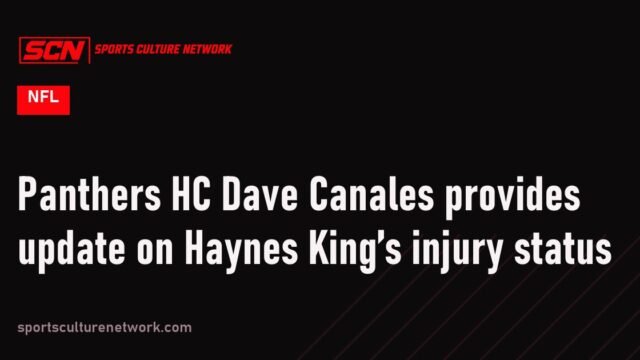 Panthers HC Dave Canales provides update on Haynes King’s injury status