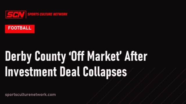 Derby County ‘Off Market’ After Investment Deal Collapses
