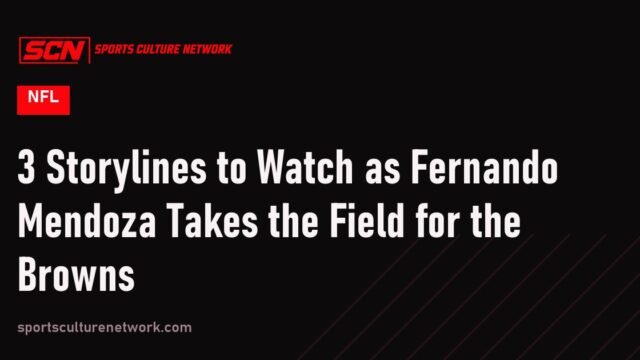 3 Storylines to Watch as Fernando Mendoza Takes the Field for the Browns
