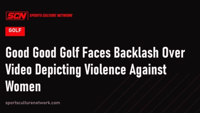 Good Good Golf Faces Backlash Over Video Depicting Violence Against Women
