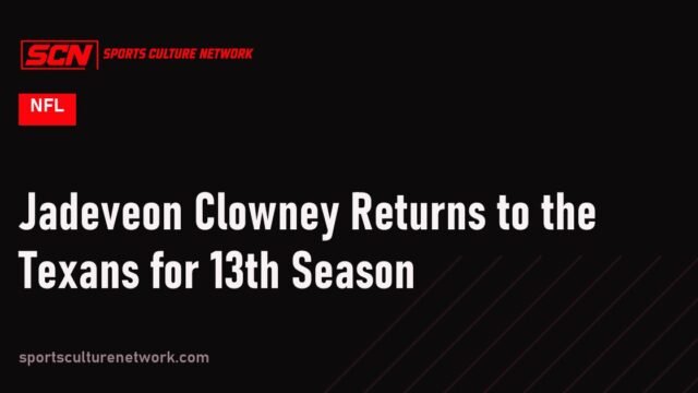 Jadeveon Clowney Returns to the Texans for 13th Season