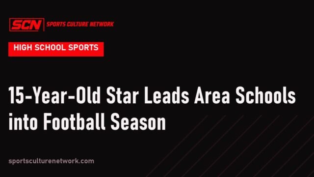 15-Year-Old Star Leads Area Schools into Football Season
