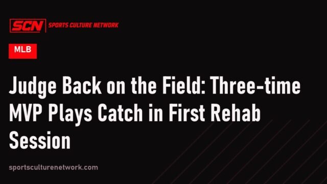Judge Back on the Field: Three-time MVP Plays Catch in First Rehab Session