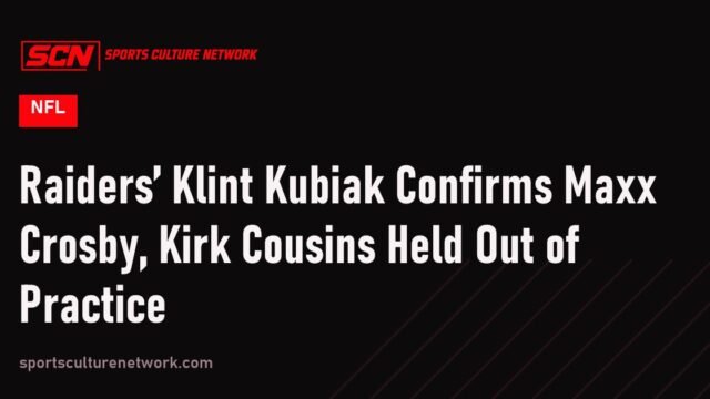 Raiders’ Klint Kubiak Confirms Maxx Crosby, Kirk Cousins Held Out of Practice