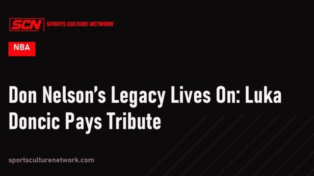 Don Nelson’s Legacy Lives On: Luka Doncic Pays Tribute
