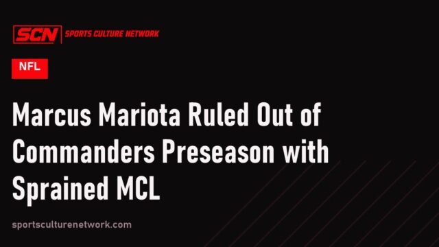 Marcus Mariota Ruled Out of Commanders Preseason with Sprained MCL