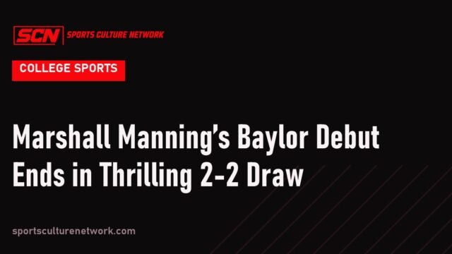 Marshall Manning’s Baylor Debut Ends in Thrilling 2-2 Draw