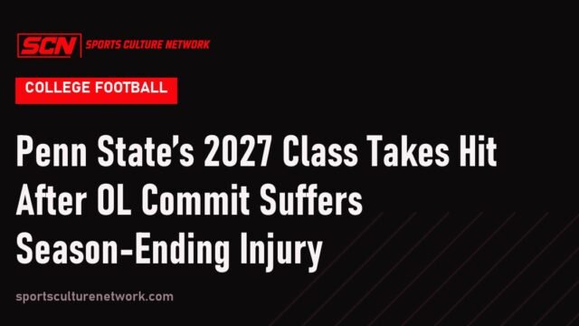 Penn State’s 2027 Class Takes Hit After OL Commit Suffers Season-Ending Injury