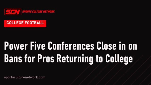 Power Five Conferences Close in on Bans for Pros Returning to College