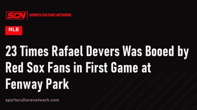 23 Times Rafael Devers Was Booed by Red Sox Fans in First Game at Fenway Park