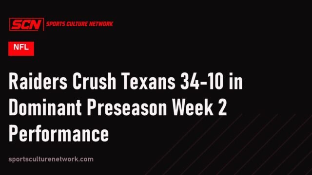 Raiders Crush Texans 34-10 in Dominant Preseason Week 2 Performance
