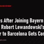 6 Months After Joining Bayern Munich, Robert Lewandowski’s Transfer to Barcelona Gets Confirmed
