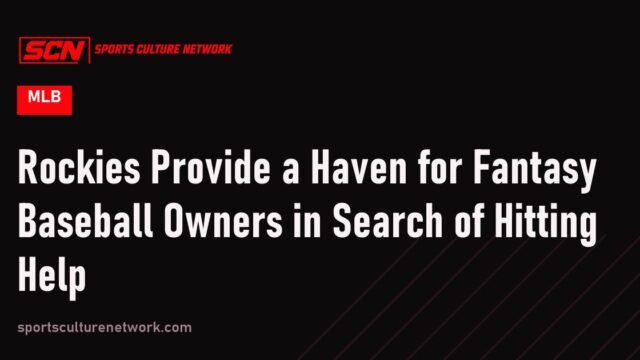 Rockies Provide a Haven for Fantasy Baseball Owners in Search of Hitting Help