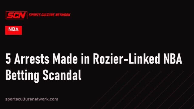 5 Arrests Made in Rozier-Linked NBA Betting Scandal