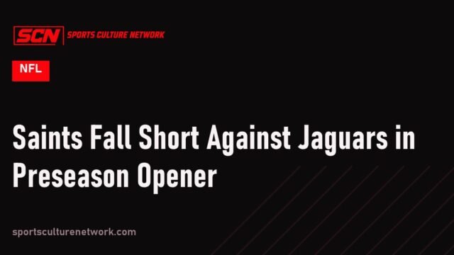 Saints Fall Short Against Jaguars in Preseason Opener