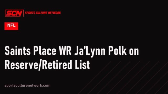 Saints Place WR Ja’Lynn Polk on Reserve/Retired List