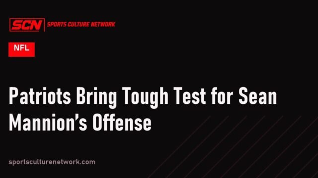 Patriots Bring Tough Test for Sean Mannion’s Offense
