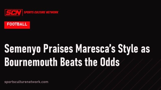Semenyo Praises Maresca’s Style as Bournemouth Beats the Odds