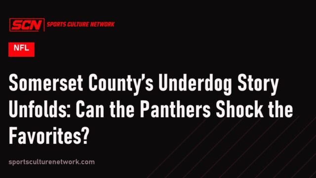 Somerset County’s Underdog Story Unfolds: Can the Panthers Shock the Favorites?