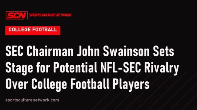 SEC Chairman John Swainson Sets Stage for Potential NFL-SEC Rivalry Over College Football Players