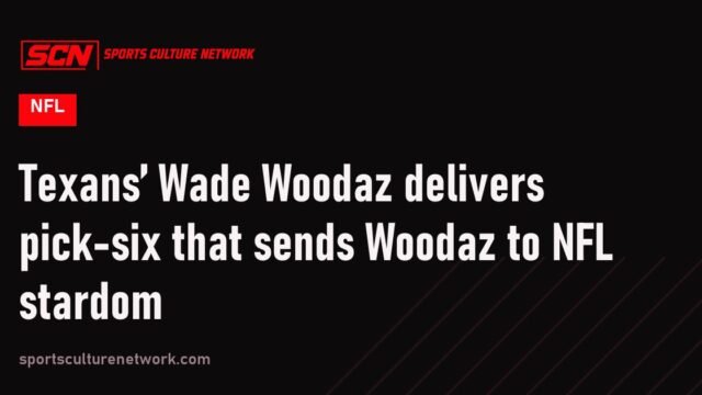 Texans’ Wade Woodaz delivers pick-six that sends Woodaz to NFL stardom