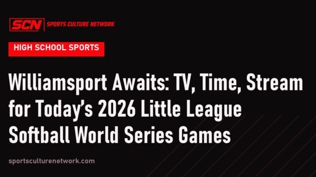 Williamsport Awaits: TV, Time, Stream for Today’s 2026 Little League Softball World Series Games